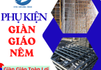 Tổng hợp các phụ kiện giàn giáo nêm và ưu điểm nổi bật trong thi công